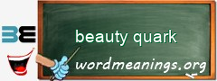 WordMeaning blackboard for beauty quark